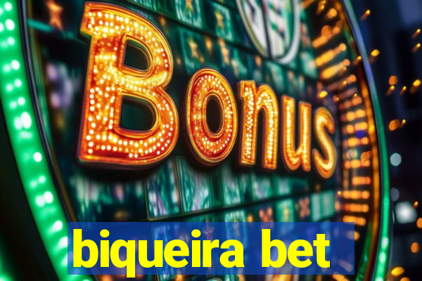 biqueira bet