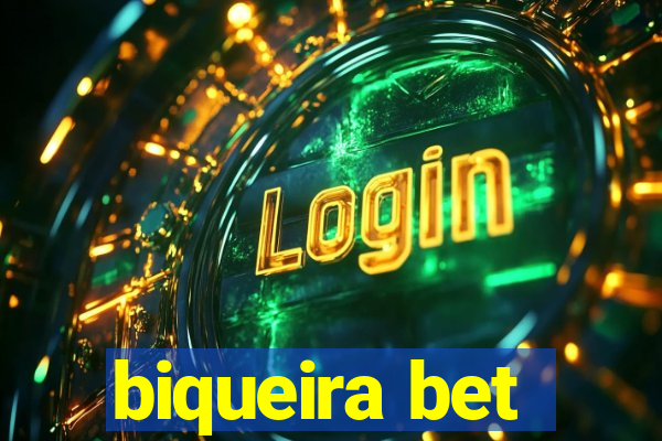 biqueira bet