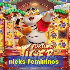 nicks femininos