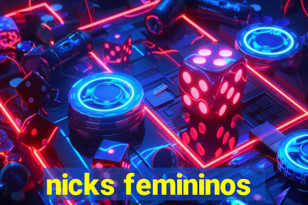nicks femininos