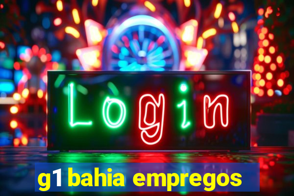 g1 bahia empregos