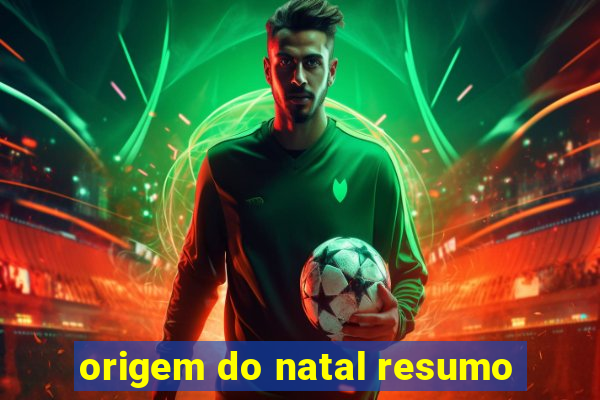 origem do natal resumo