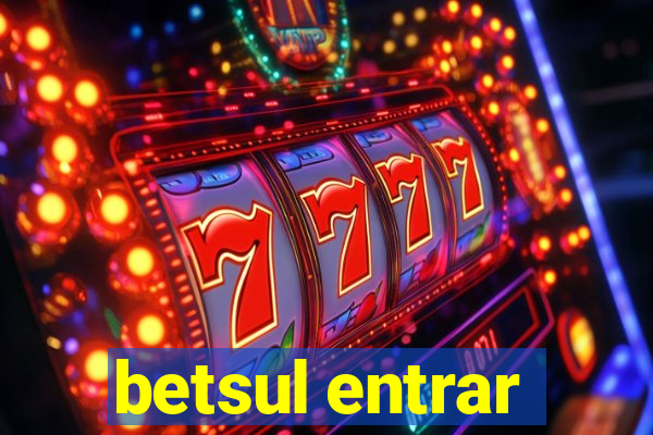 betsul entrar