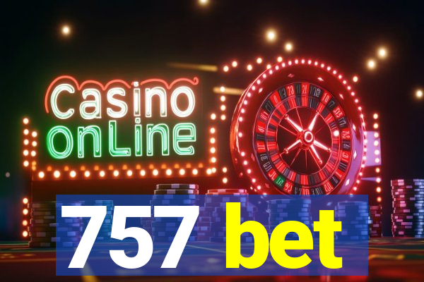 757 bet
