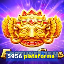 5956 plataforma
