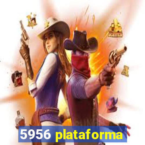 5956 plataforma