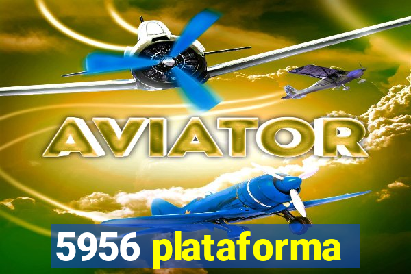 5956 plataforma