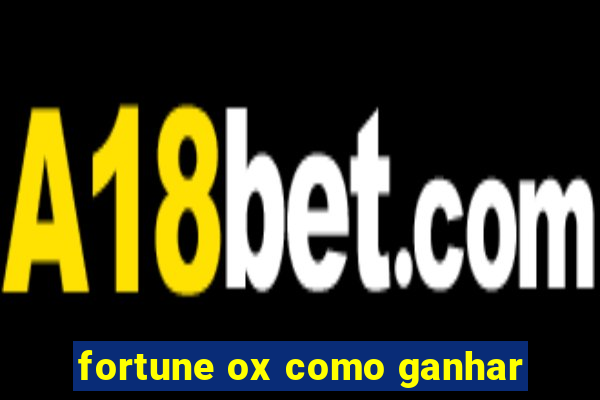 fortune ox como ganhar