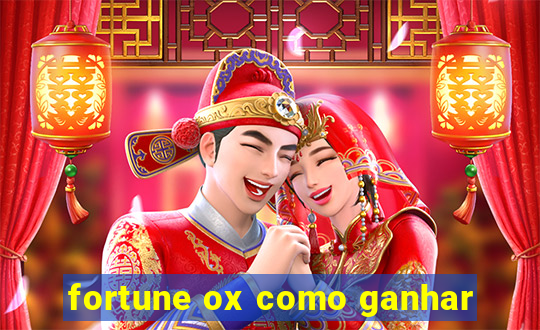 fortune ox como ganhar
