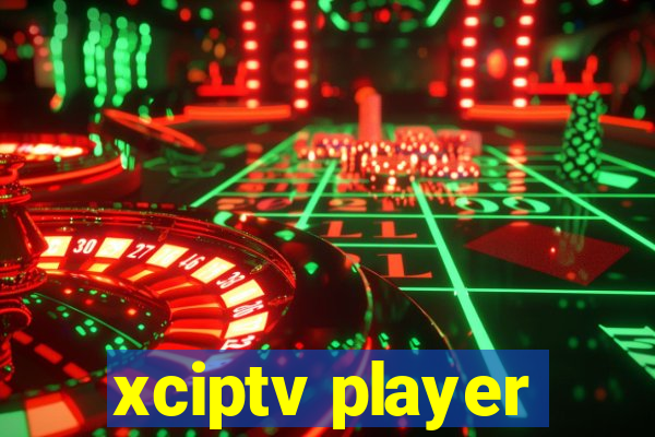 xciptv player