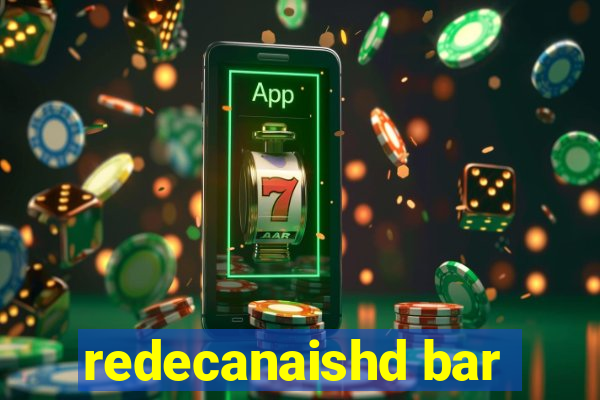 redecanaishd bar