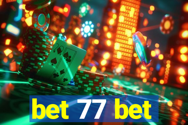 bet 77 bet