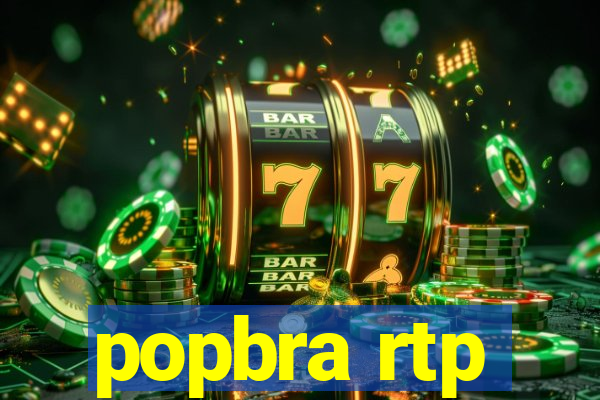 popbra rtp