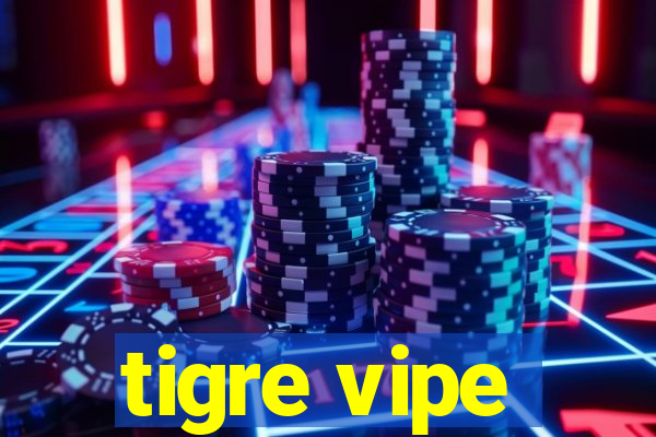 tigre vipe