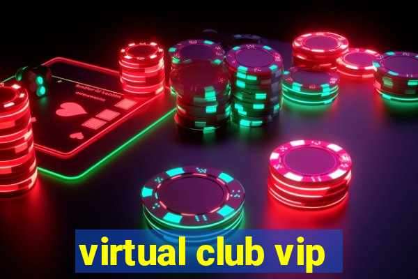 virtual club vip
