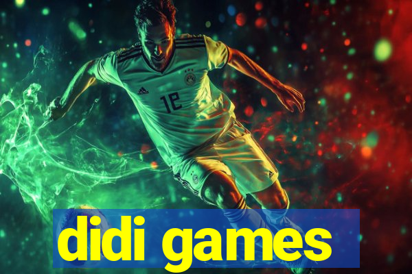 didi games