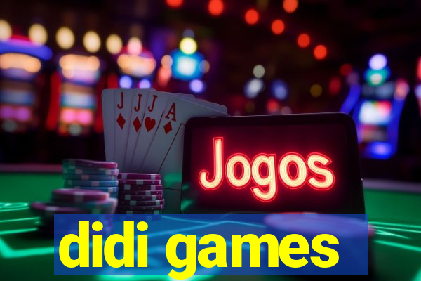 didi games