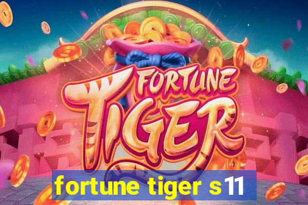fortune tiger s11