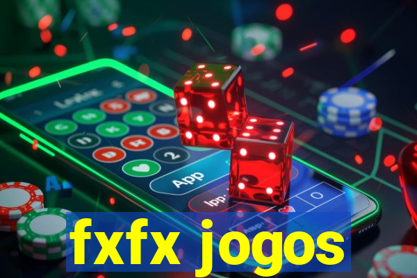 fxfx jogos