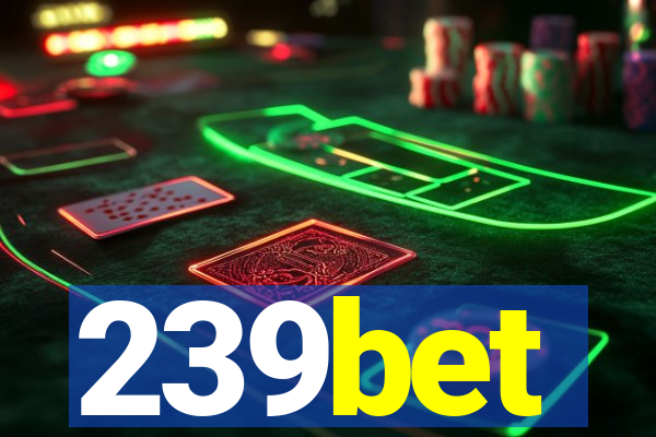 239bet