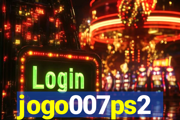 jogo007ps2