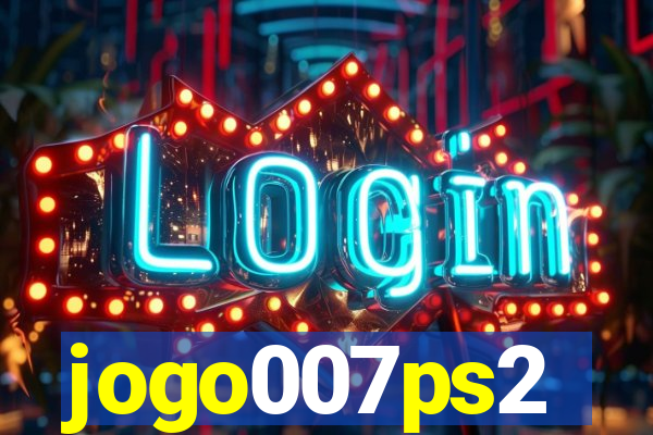jogo007ps2