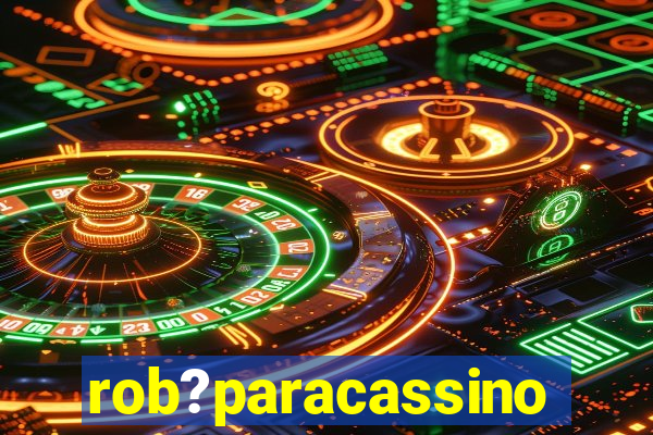rob?paracassino