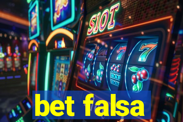 bet falsa