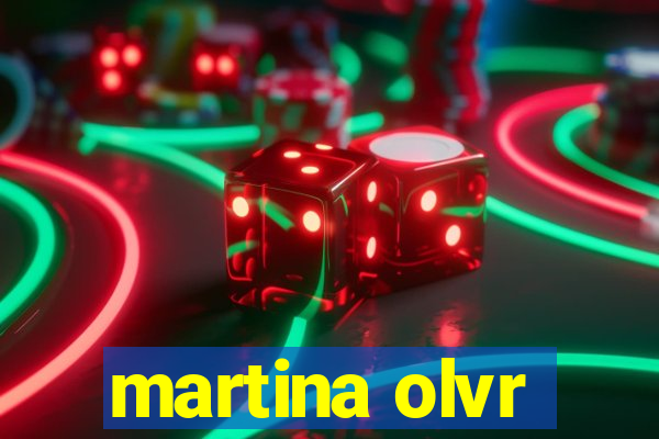 martina olvr