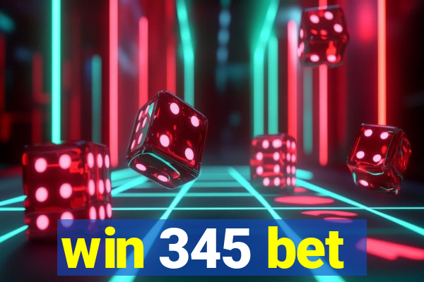 win 345 bet
