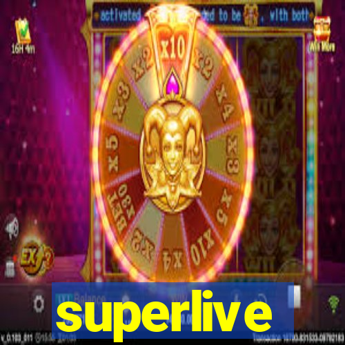 superlive