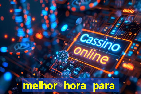 melhor hora para jogar aviator