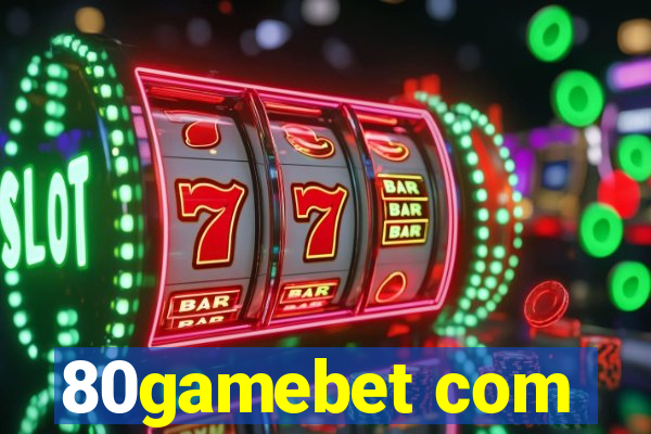 80gamebet com