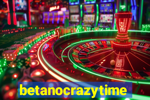 betanocrazytime