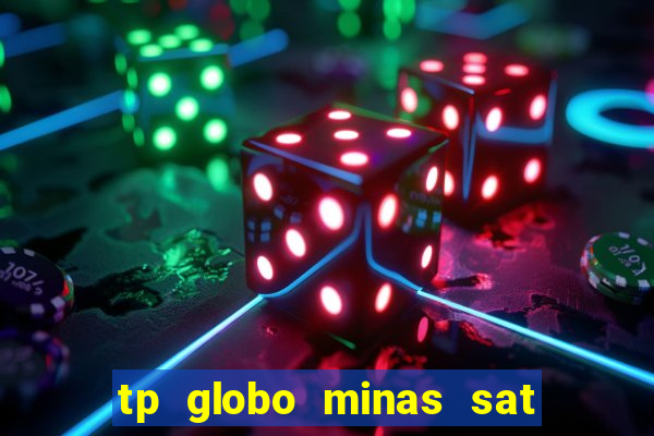 tp globo minas sat hd regional