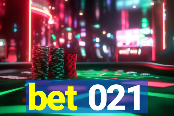 bet 021