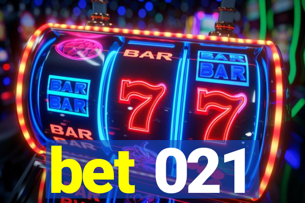 bet 021