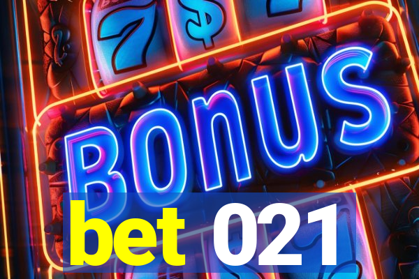 bet 021