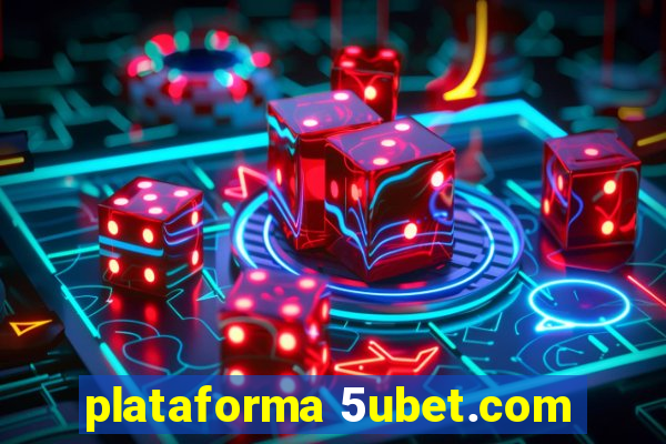 plataforma 5ubet.com