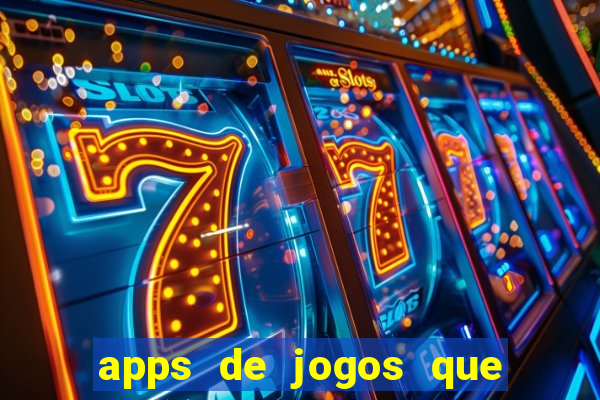 apps de jogos que pagam de verdade