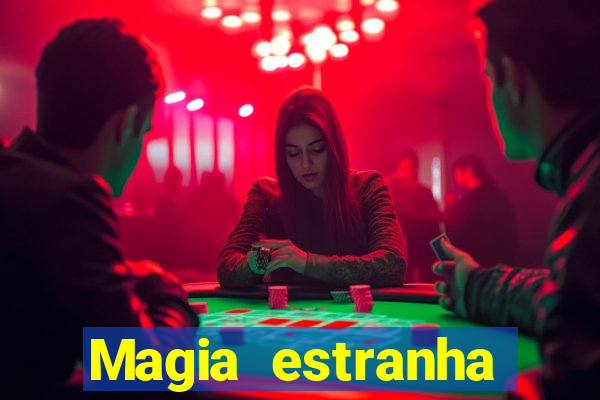Magia estranha filme completo dublado