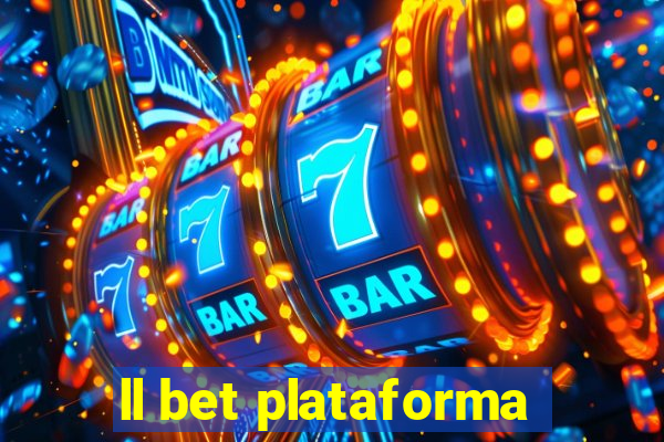 ll bet plataforma