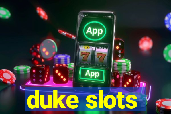 duke slots