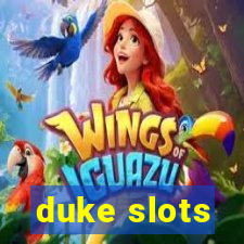duke slots