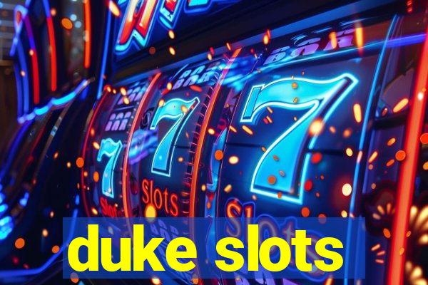 duke slots