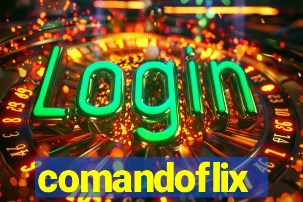comandoflix