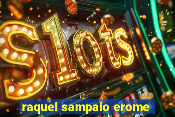 raquel sampaio erome