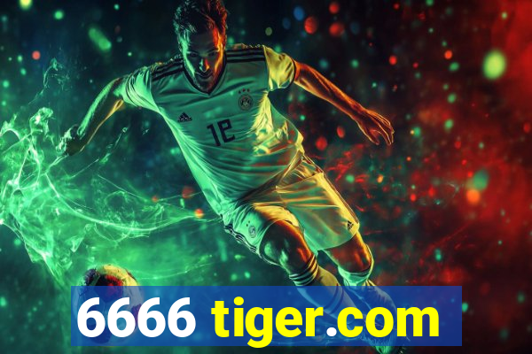 6666 tiger.com