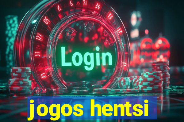 jogos hentsi
