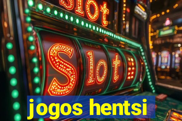 jogos hentsi
